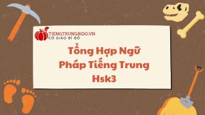 tổng hợp ngữ pháp tiếng trung hsk3